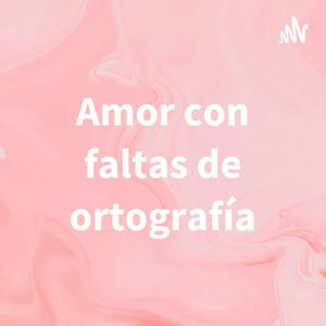 Amor con faltas de ortografía