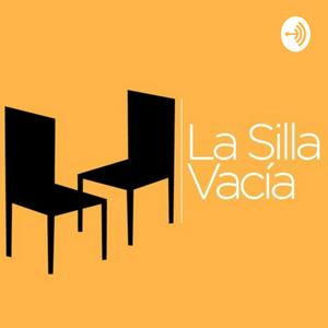 Escucha Análisis Sobre "LA SILLA VACÍA" en la aplicación