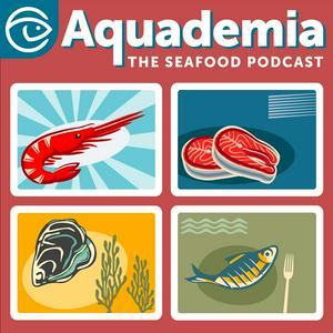 Escucha Aquademia: The Seafood Podcast en la aplicación