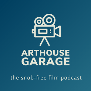 Escucha Arthouse Garage: A Movie Podcast en la aplicación