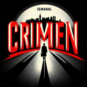 Crimen Semanal - Historias Cortas de Delitos