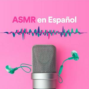 Escucha ASMR en Español | Leslie ASMR en la aplicación