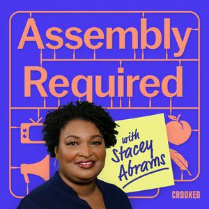 Escucha Assembly Required with Stacey Abrams en la aplicación