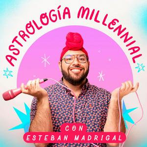 Escucha Astrologia Millennial con Esteban Madrigal en la aplicación