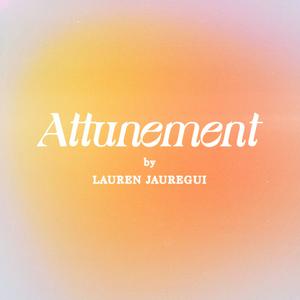 Escucha Attunement with Lauren Jauregui en la aplicación