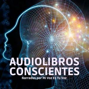 Escucha Audiolibros Conscientes en la aplicación