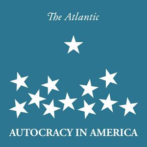 Escucha Autocracy in America en la aplicación