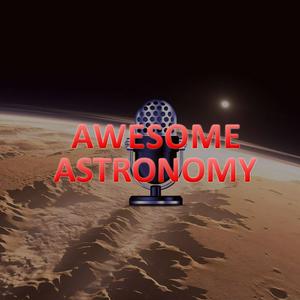 Escucha AWESOME ASTRONOMY en la aplicación