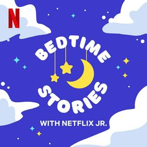 Escucha Bedtime Stories with Netflix Jr. en la aplicación