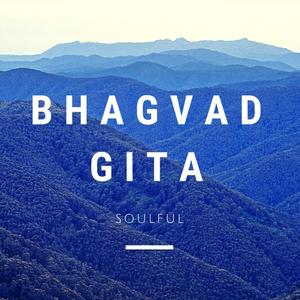 Bhagavad Gita Soulful