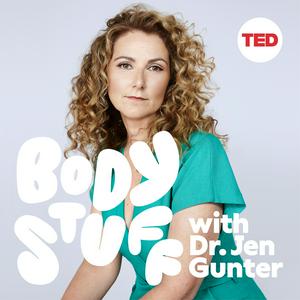 Escucha Body Stuff with Dr. Jen Gunter en la aplicación