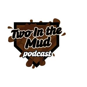 Escucha Two In The Mud Podcast en la aplicación