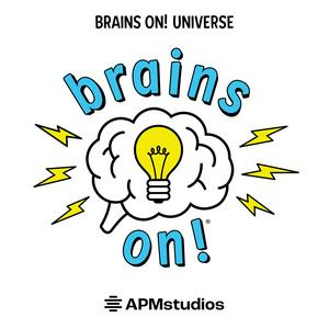 Escucha Brains On! Science podcast for kids en la aplicación