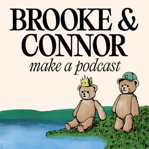 Escucha Brooke and Connor Make A Podcast en la aplicación