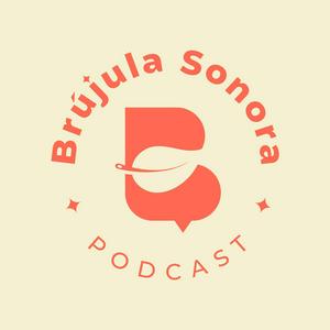 Escucha Brújula Sonora Podcast en la aplicación