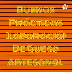Buenas Prácticas Elaboración De Queso Artesanal