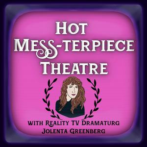 Hot Mess-Terpiece Theatre
