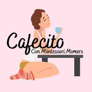 Escucha Cafecito con Montessori Momers en la aplicación