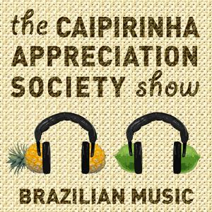 Escucha Caipirinha Appreciation Society: Brazilian music beyond the clichés en la aplicación