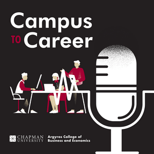 Campus to Career: Insights from Chapman Business School Graduates