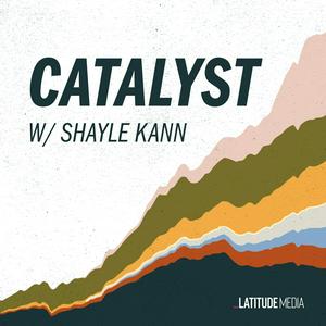 Escucha Catalyst with Shayle Kann en la aplicación