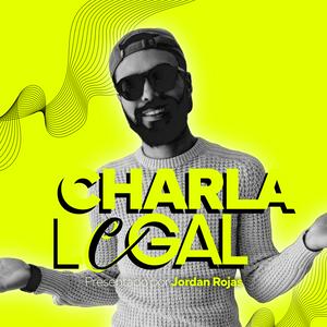 Charla Legal - Un Podcast para NO Abogados