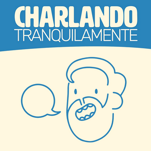 Escucha Charlando Tranquilamente en la aplicación