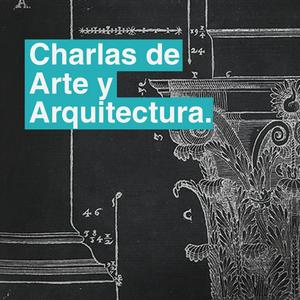 Escucha Charlas de arte y arquitectura en la aplicación