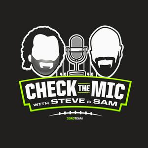 Escucha Check the Mic with Steve Palazzolo & Sam Monson en la aplicación