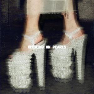 Chewing on Pearls