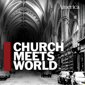 Escucha Church Meets World: The America Magazine Podcast en la aplicación