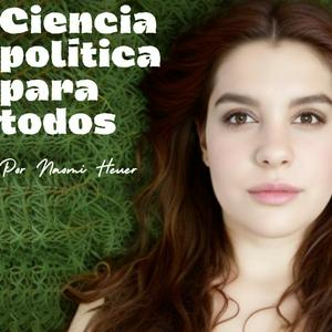 Escucha Ciencia Política Para Todos en la aplicación