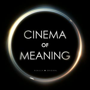 Escucha Cinema of Meaning en la aplicación