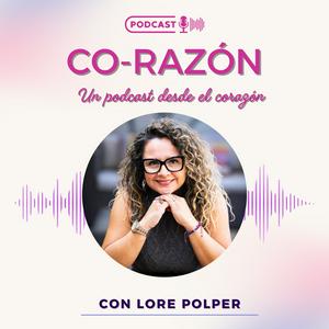 Co-Razón: Un podcast desde el corazón