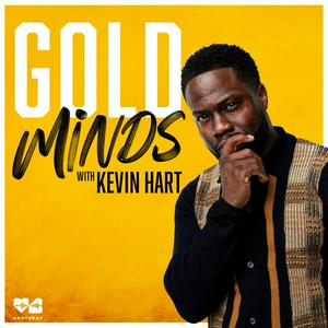 Escucha Gold Minds with Kevin Hart en la aplicación