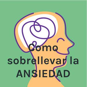 Escucha Cómo sobrellevar la ANSIEDAD en la aplicación