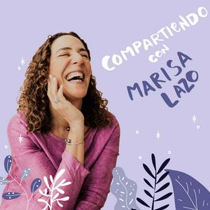 Escucha Compartiendo con Marisa Lazo en la aplicación