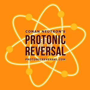 Escucha Conan Neutron’s Protonic Reversal en la aplicación