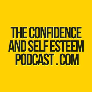 Escucha Confidence & Self Esteem Podcast en la aplicación