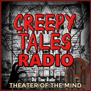 Creepy Tales Radio - Old Time Radio Horror