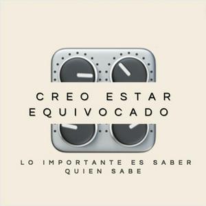 Creo Estar Equivocado