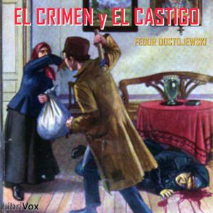 Escucha Crimen y castigo by Fyodor Dostoyevsky (1821 - 1881) en la aplicación