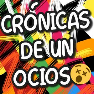 Escucha Crónicas De Un Ocioso en la aplicación