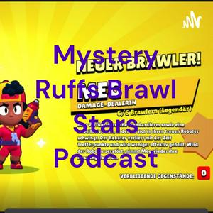 Escucha Mystery Ruffs Brawl Stars Podcast en la aplicación