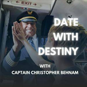 Escucha Date with Destiny with Captain Christopher Behnam en la aplicación