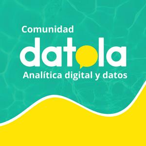 Escucha Datola - Comunidad de Analítica digital y datos en la aplicación