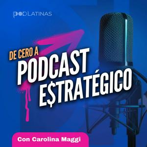 Escucha De cero a podcast estratégico: Atrae, Conecta y Convierte Clientes en la aplicación