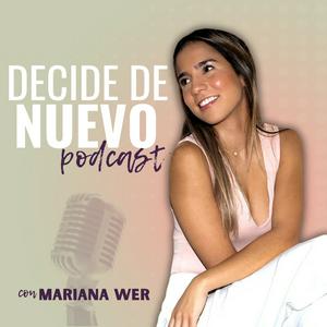 Decide de Nuevo con Mariana Wer