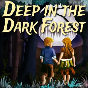 Escucha Deep in the Dark Forest en la aplicación