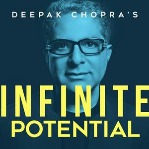 Escucha Deepak Chopra’s Infinite Potential en la aplicación